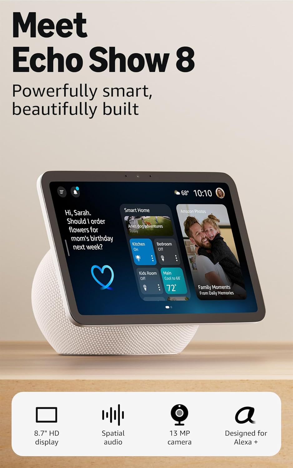 Showcases the Echo Show 8's design and key features, emphasizing its smart capabilities and visual appeal. Displays the device's interface and key functionalities to give potential buyers a clear…