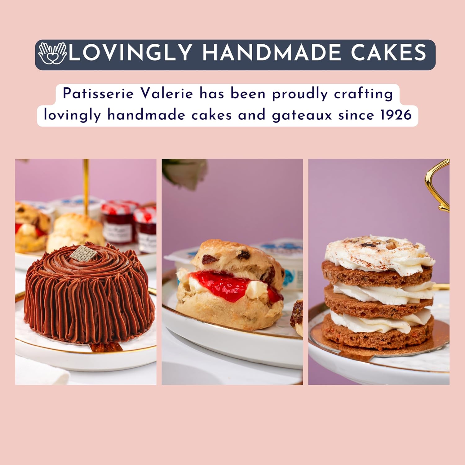 Shows the variety of lovingly handmade cakes and gateaux offered by Patisserie Valerie, highlighting their craftsmanship since 1926.