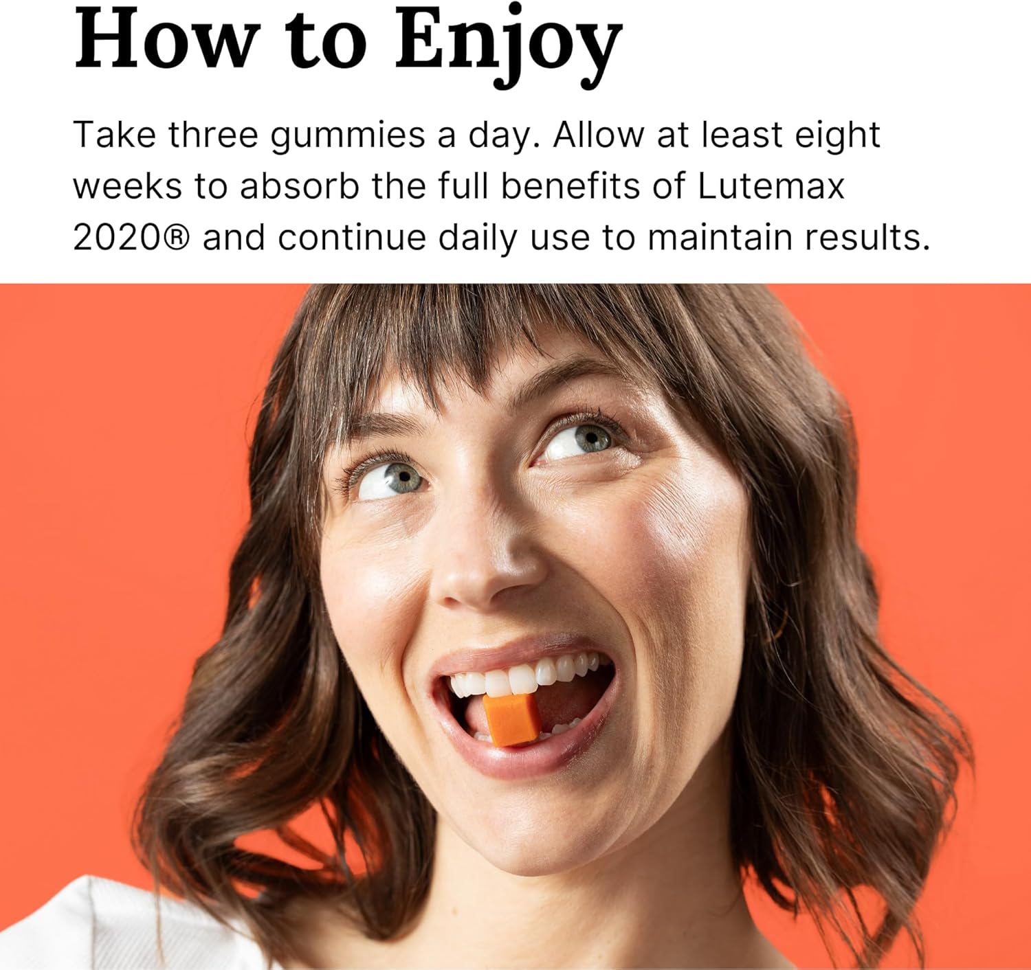 Provides instructions on how to properly take and use the Lutemax 2020 gummies for maximum effectiveness.