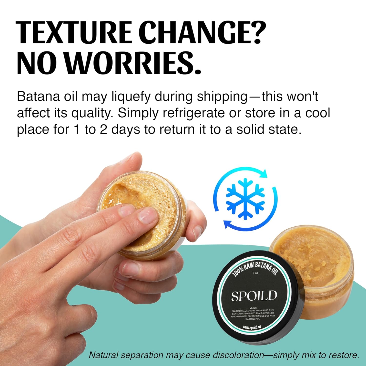 Explains how the product's texture may change during shipping but can be easily restored by refrigerating or mixing, reassuring customers about any perceived quality issues.