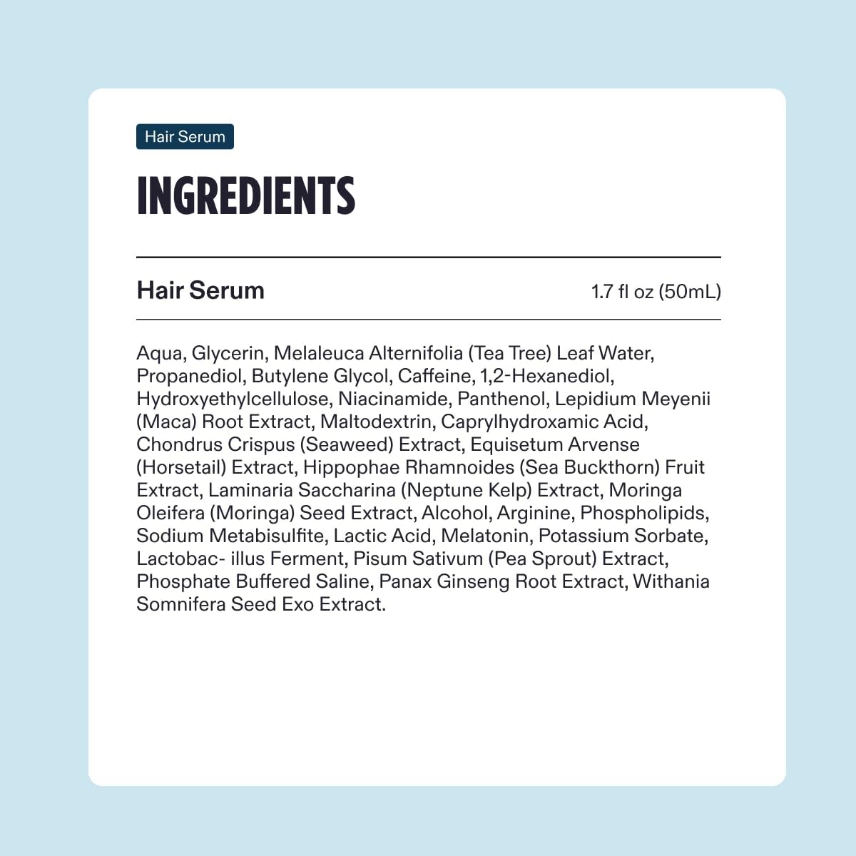 Provides transparency about the product's ingredients and formulation.