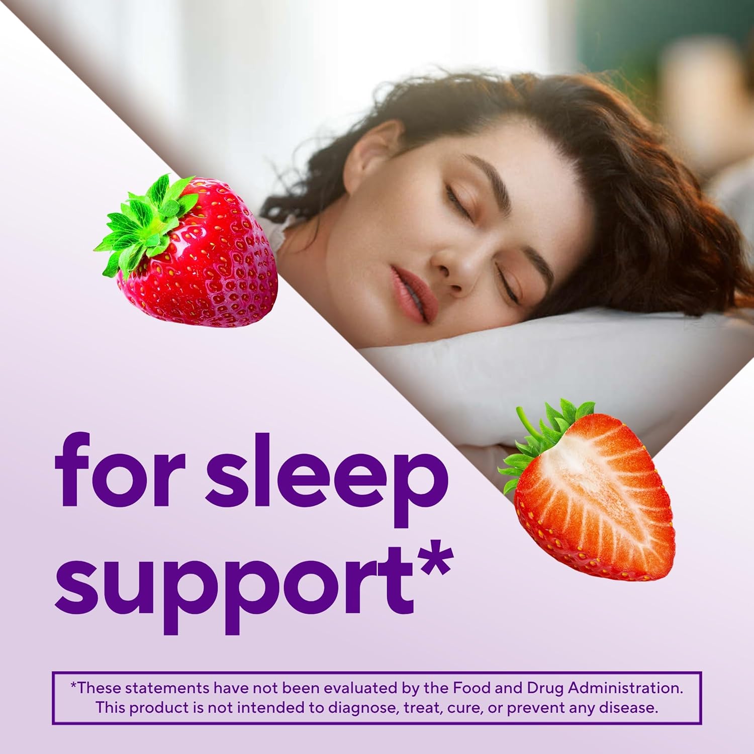 Highlights the product's ability to support sleep, using imagery of a peaceful sleeper and strawberries to suggest a natural sleep aid.