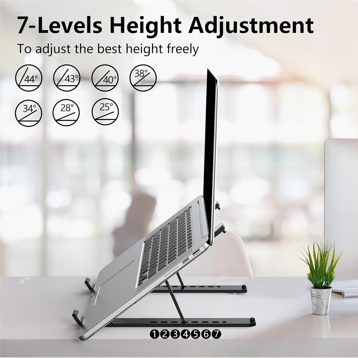 Highlights the product's 7-level height adjustment feature to show versatility and ergonomic benefits for laptop users.