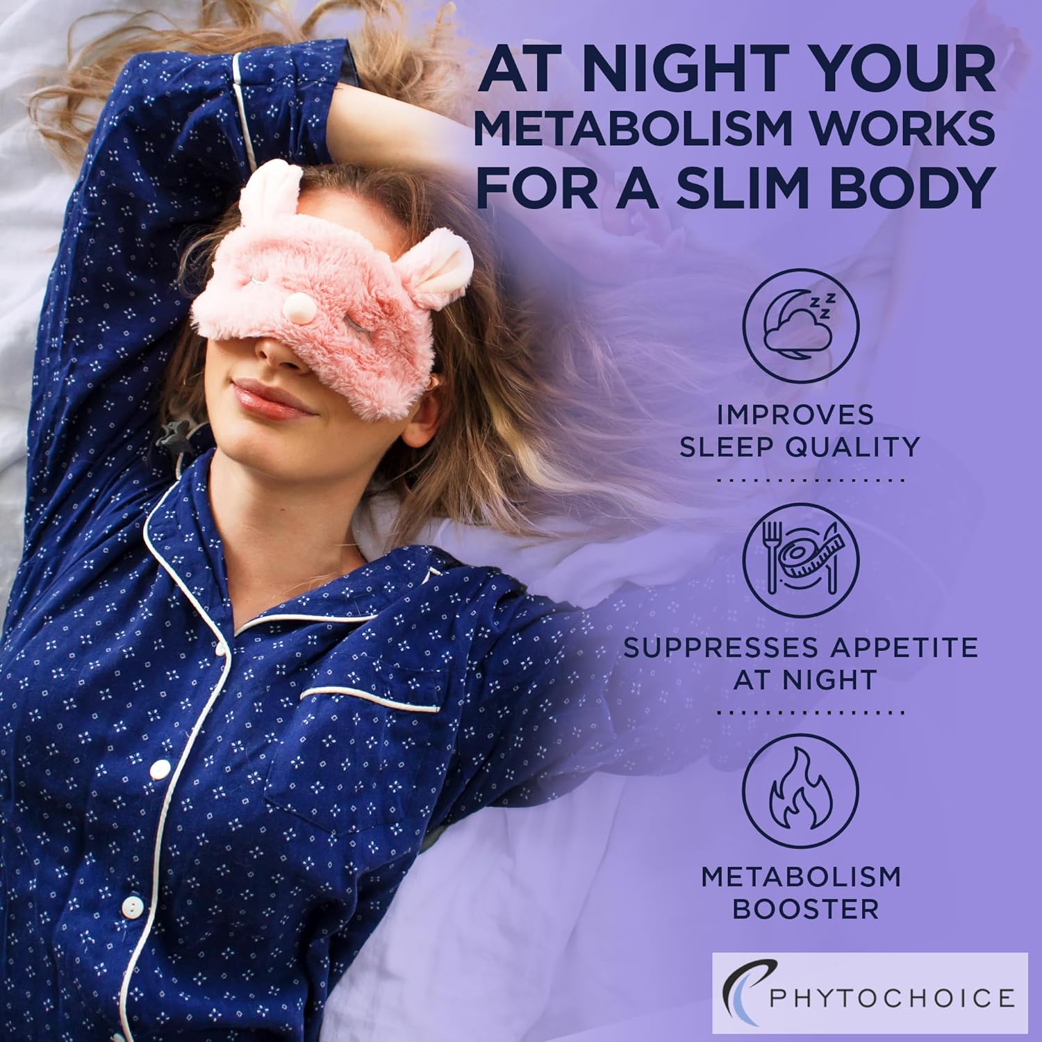 Highlights multiple benefits of the product for nighttime weight management, including improved sleep, appetite control, and metabolism boosting.