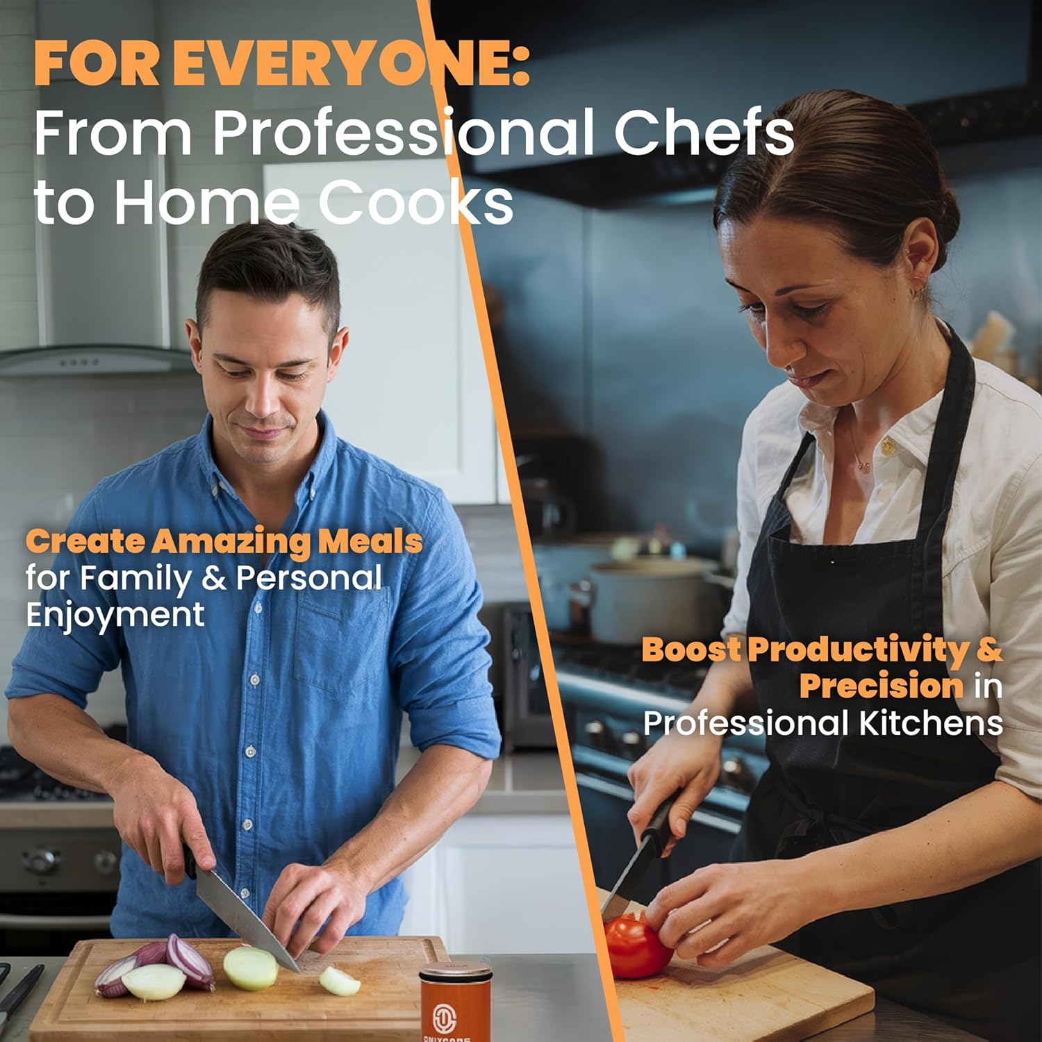 Demonstrates that the product is suitable for both professional chefs and home cooks, appealing to a wide range of potential customers.