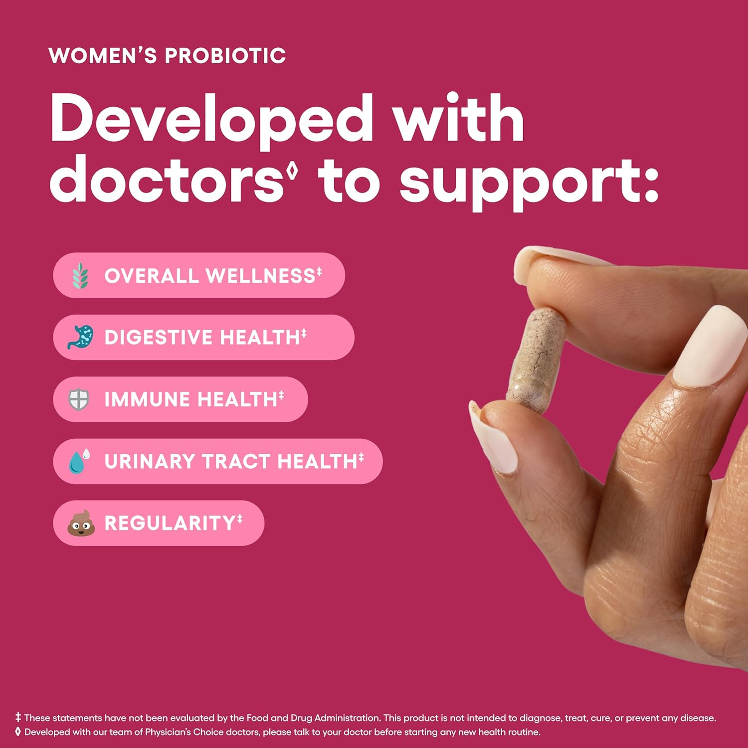 Highlights multiple health benefits of the women's probiotic supplement to showcase its comprehensive support for women's health.