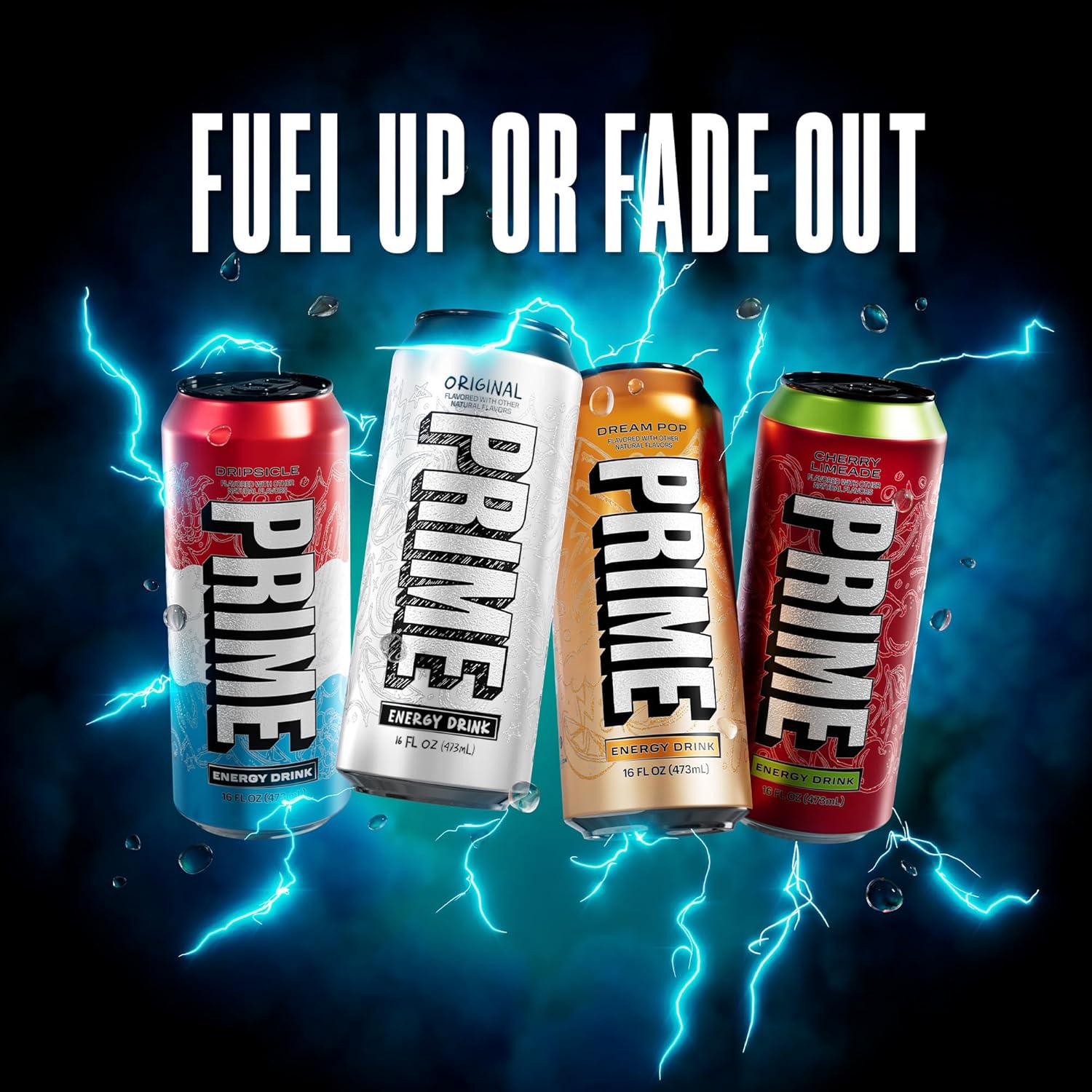 Showcases the range of Prime energy drink flavors while emphasizing the energizing effect of the product. Emphasizes the energy-boosting benefit of the drink with the tagline 'Fuel up or fade out'…