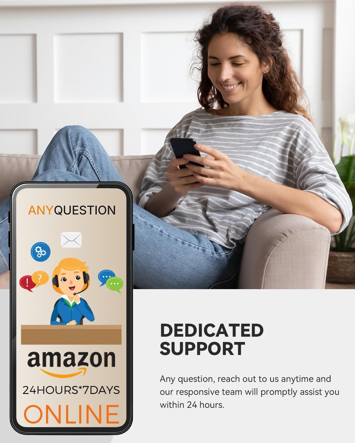 Reassures customers that Amazon provides dedicated support anytime they need assistance, enhancing trust and reliability.