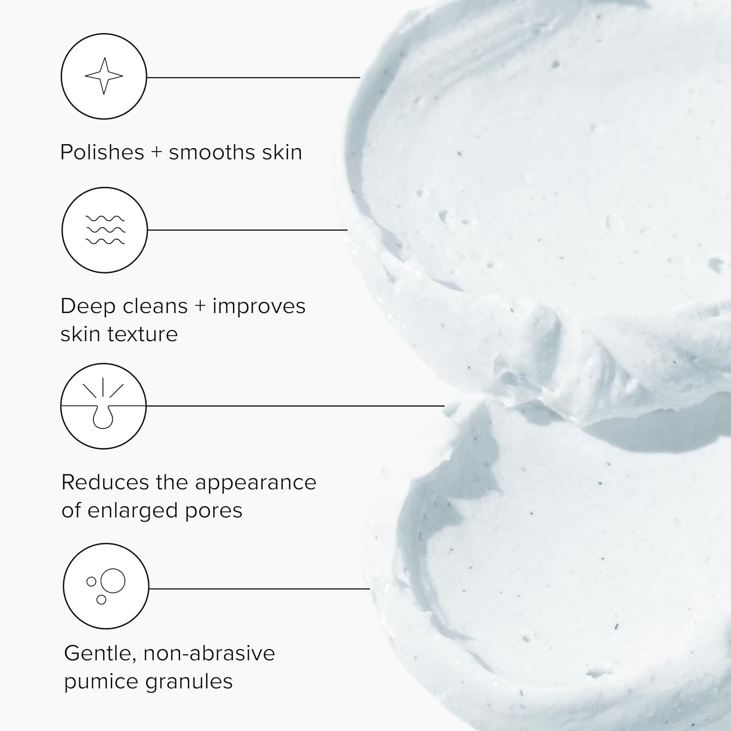 Highlights multiple skincare benefits of the product, including smoothing, deep cleaning, pore reduction, and gentle exfoliation.