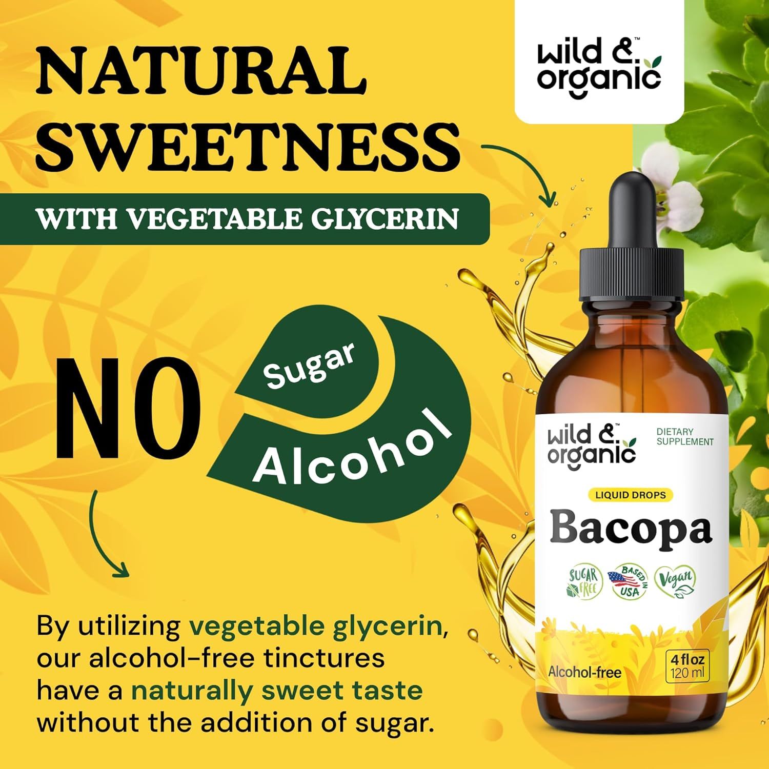 Communicates that the product uses vegetable glycerin to provide natural sweetness without sugar or alcohol, reassuring health-conscious shoppers looking for clean ingredients.