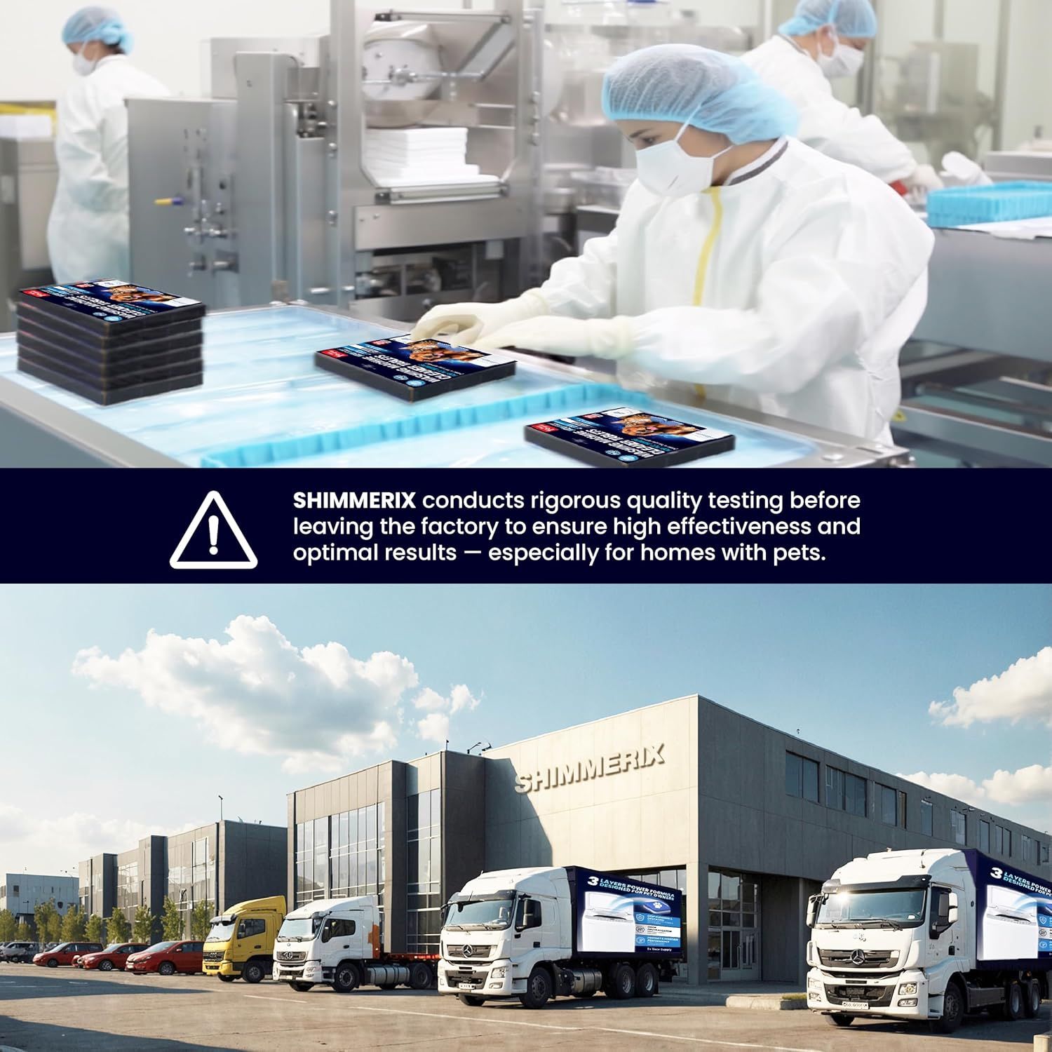 Communicates that SHIMMERIX conducts rigorous quality testing in a controlled factory environment to ensure high effectiveness and optimal results, especially for homes with pets.