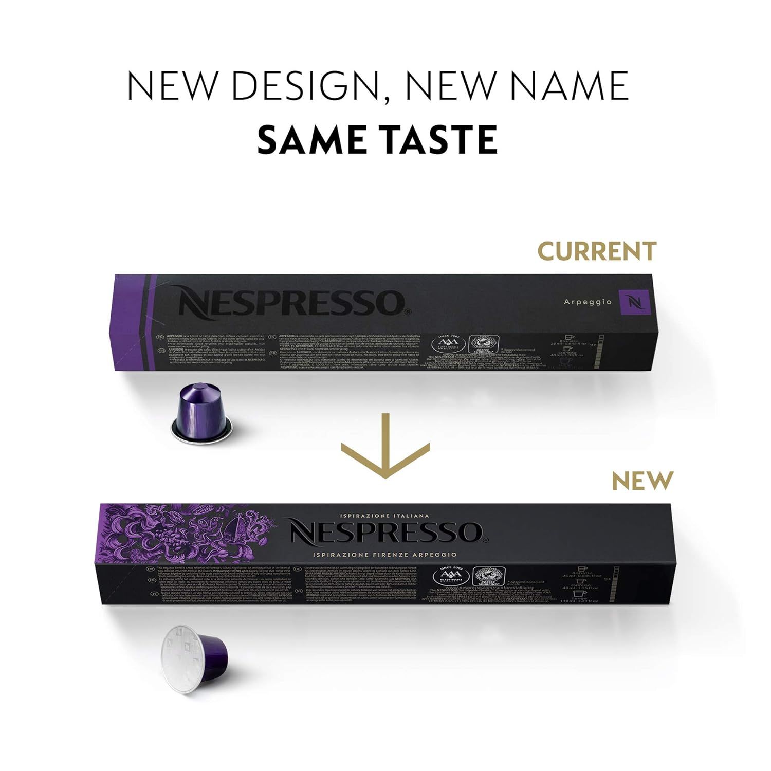 Communicates that the product has undergone a packaging redesign while maintaining the same coffee taste, reassuring customers that the quality remains consistent despite the visual change.
