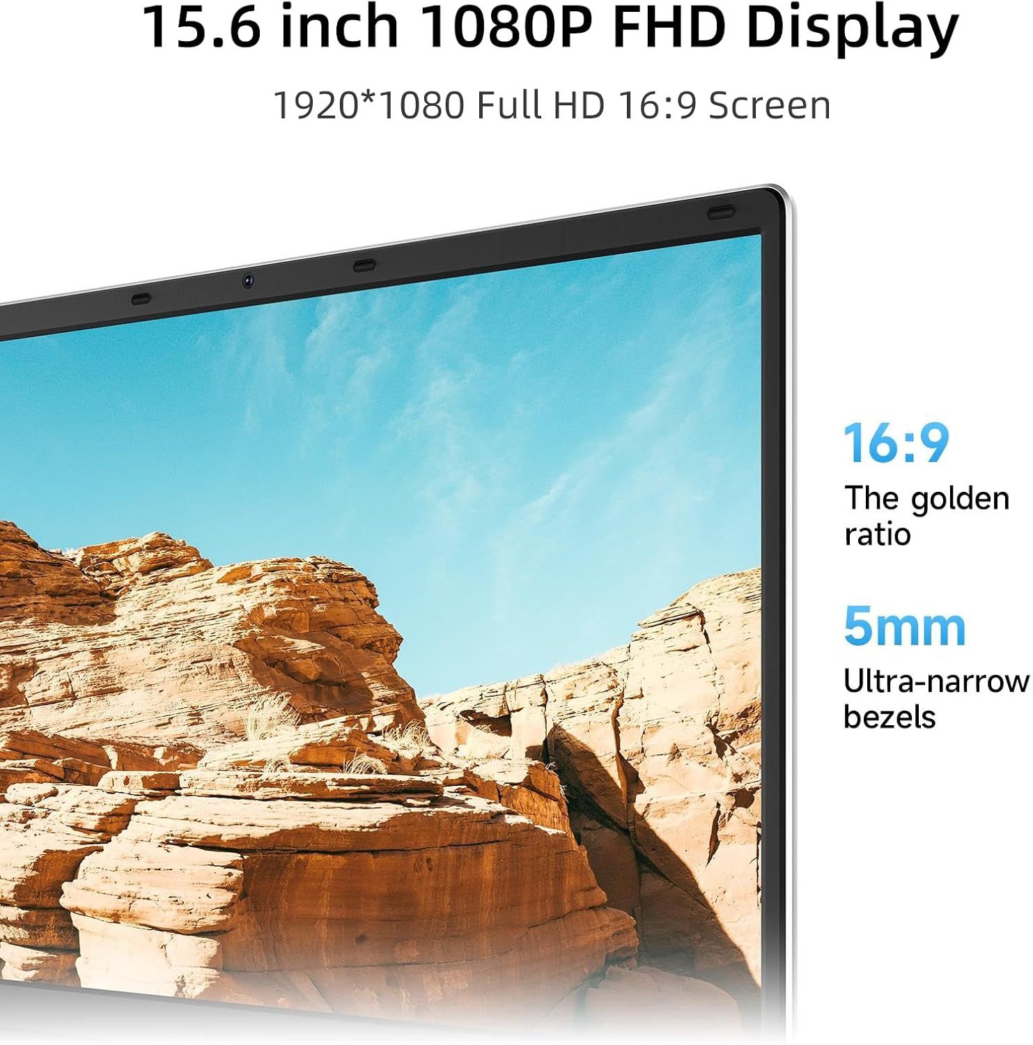 Communicates multiple display specifications and design features to show the screen quality, optimal viewing ratio, and modern slim bezel design.