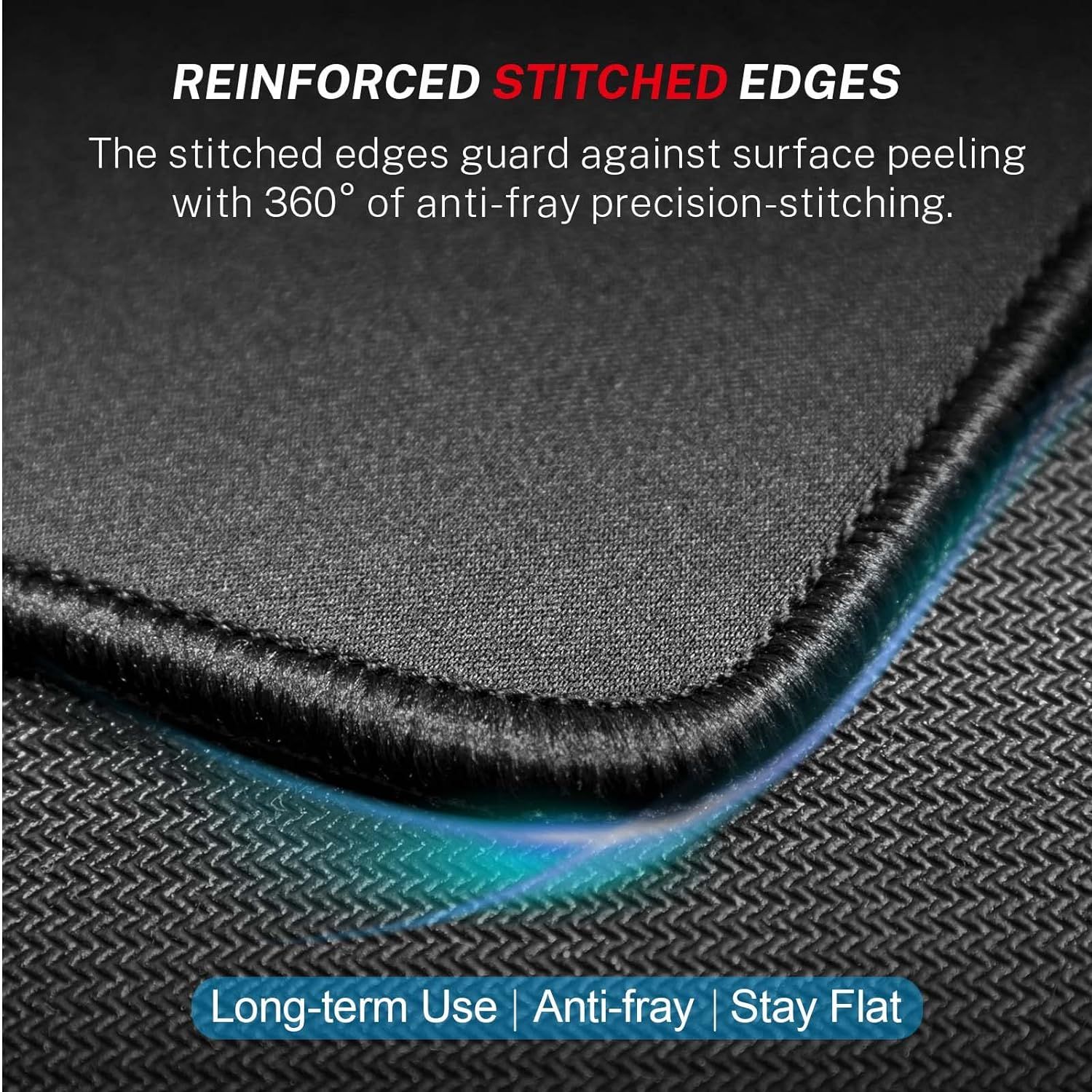 Highlights the product's reinforced stitched edges that prevent surface peeling and fraying, reassuring shoppers of durability and long-term quality. Communicates the key benefit of long-lasting…