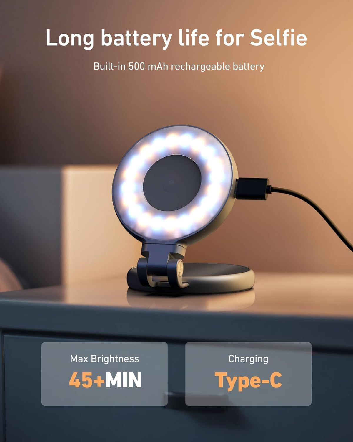 Communicates multiple key benefits of the selfie ring light: extended battery life for selfies, 45+ minutes of maximum brightness runtime, and convenient Type-C charging capability.