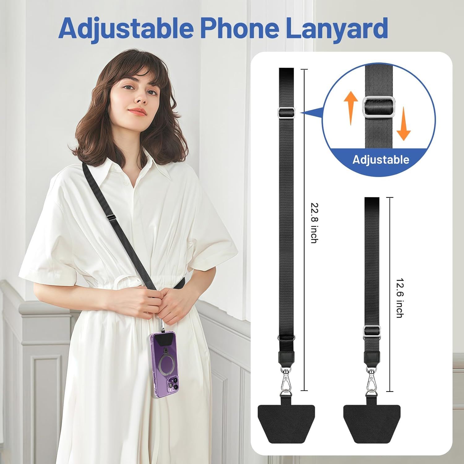 Communicates the adjustable nature of the phone lanyard and provides exact length measurements (22.8 inch and 12.6 inch) to help shoppers understand the product's size range and versatility.…