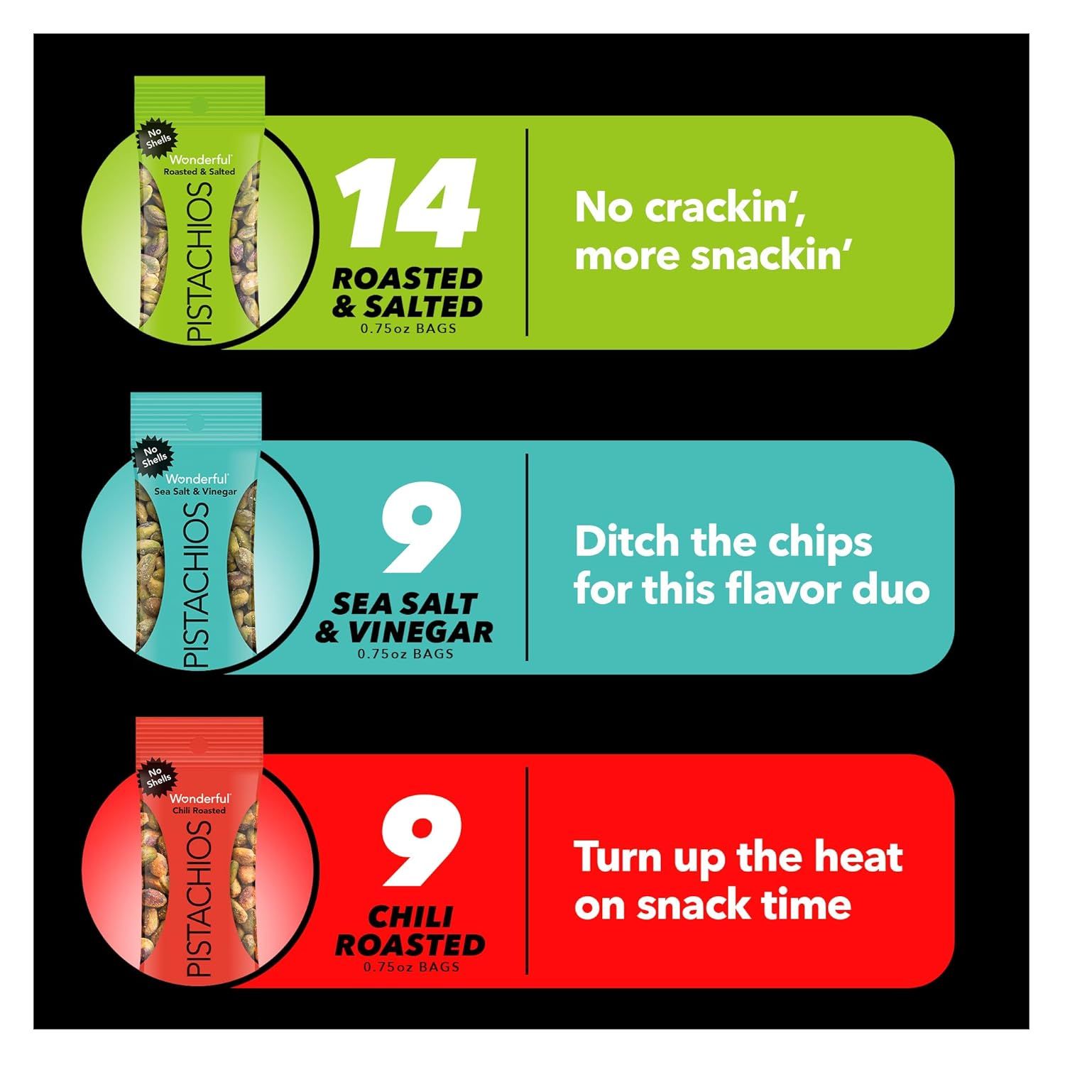 Showcases the brand's product lineup with three different pistachio flavors and pack sizes, helping shoppers understand the variety available and choose the option that best fits their taste…