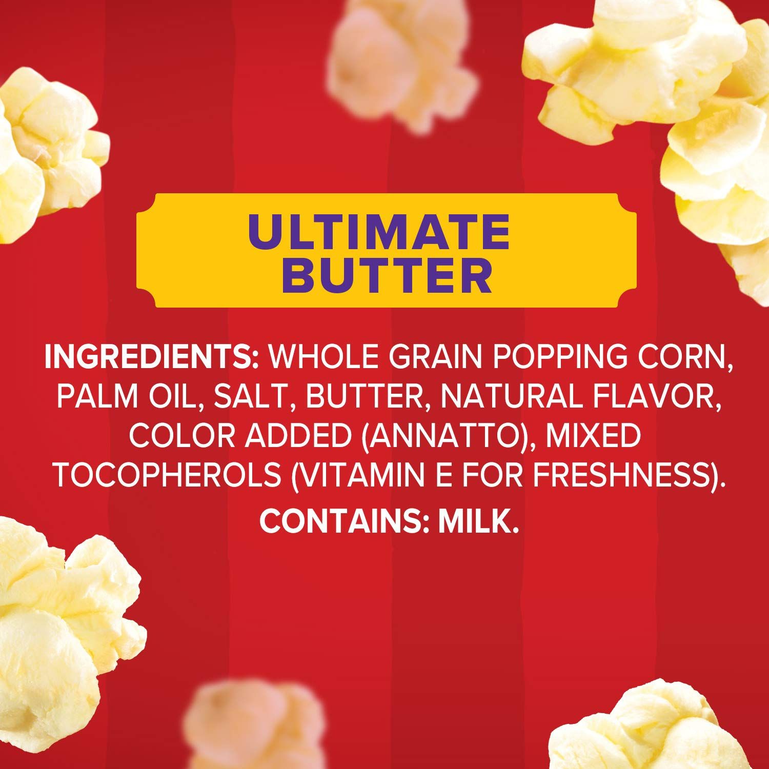 Communicates the product's butter flavor variant and provides full ingredient transparency to reassure shoppers about what's in the popcorn.
