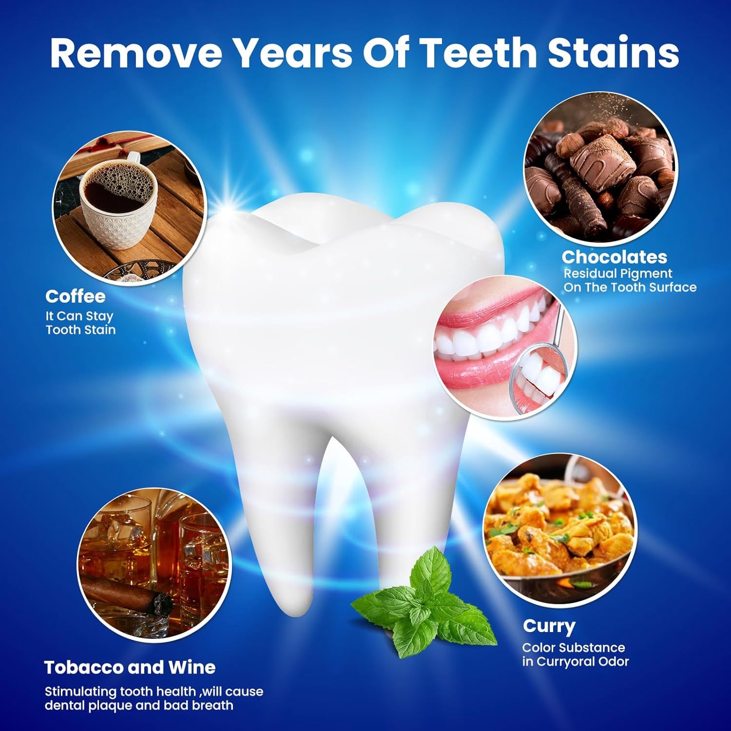 Demonstrates the product's ability to remove various types of teeth stains caused by coffee, chocolate, tobacco, wine, and curry, reassuring shoppers of its comprehensive whitening effectiveness.