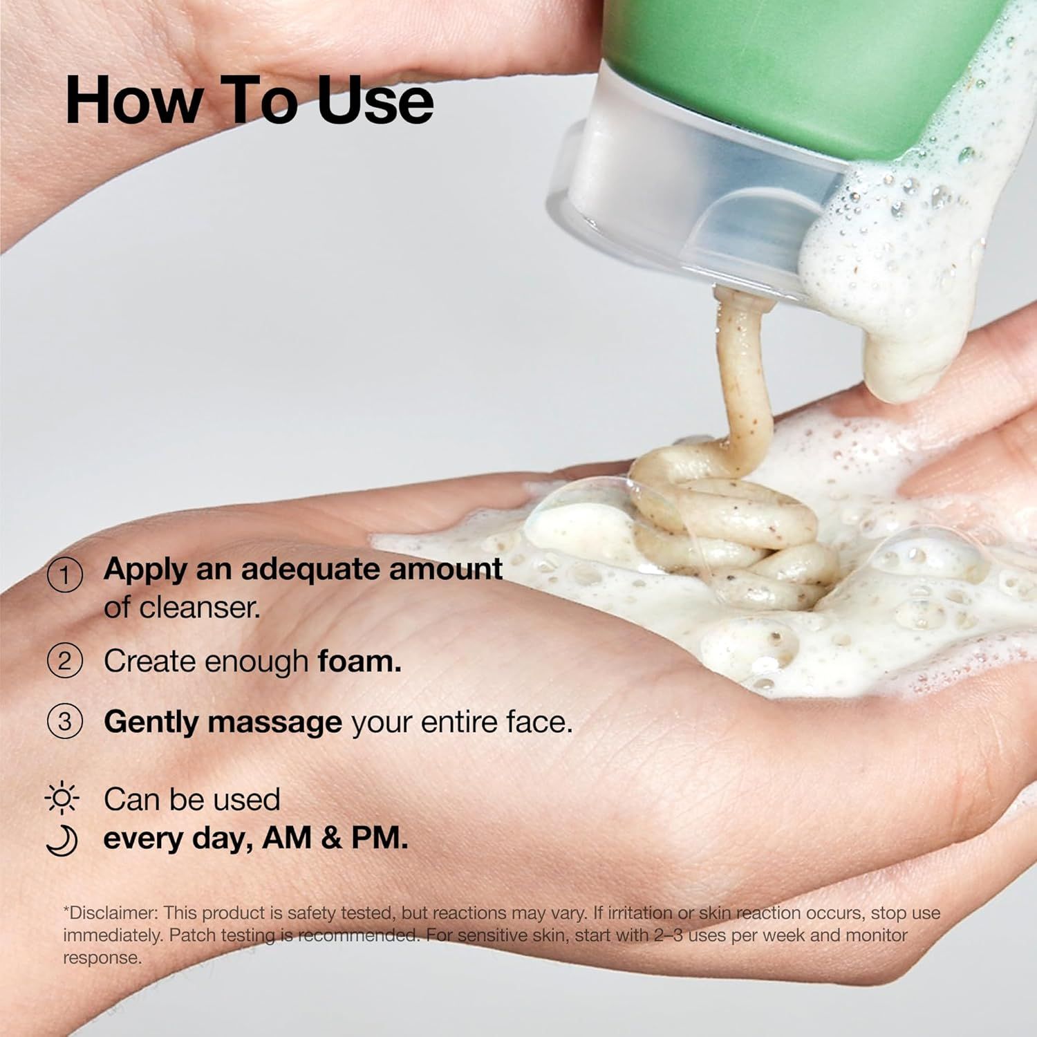 Provides step-by-step instructions on how to properly apply the cleanser, including the amount to use, foaming technique, and massage application, while also communicating usage frequency to help…