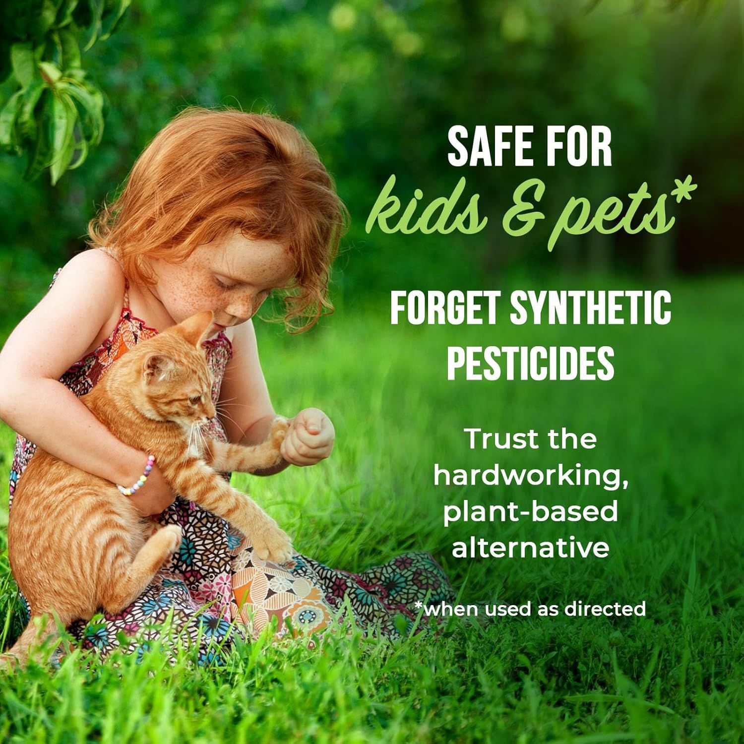 Reassures shoppers that the product is safe for children and pets by highlighting its plant-based, non-synthetic pesticide formula, addressing health and environmental concerns. Communicates the…