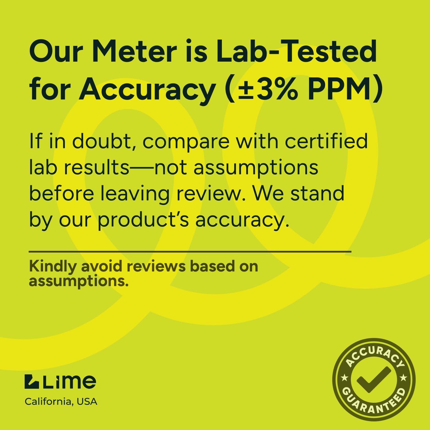 Communicates the product's precision and reliability through a quantifiable accuracy metric, reassuring shoppers that the meter delivers scientifically validated results. Highlights the product's…