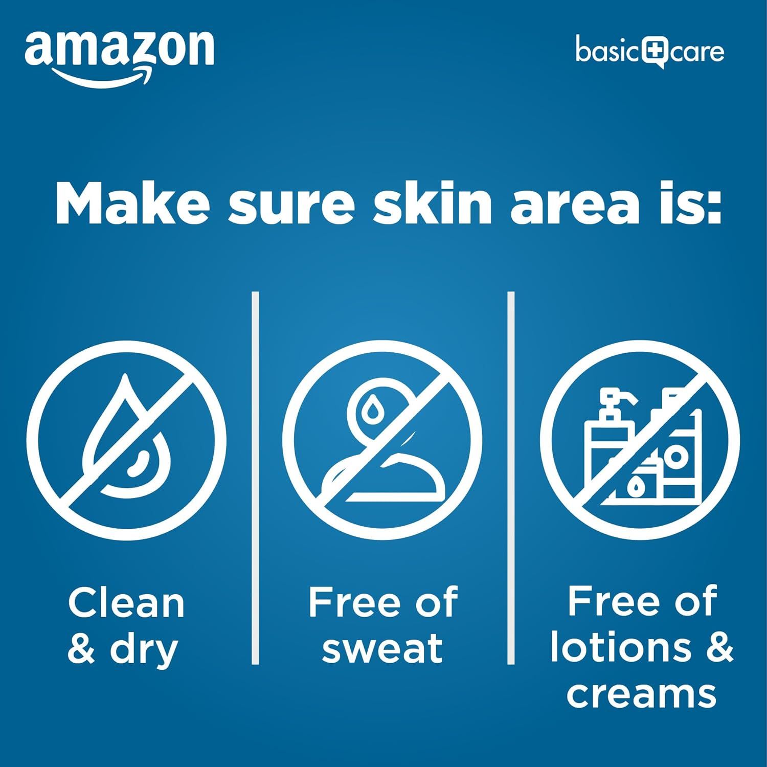 Instructs shoppers on proper skin preparation before applying the product, ensuring optimal adhesion and effectiveness by showing three required conditions: clean and dry skin, free of sweat, and…