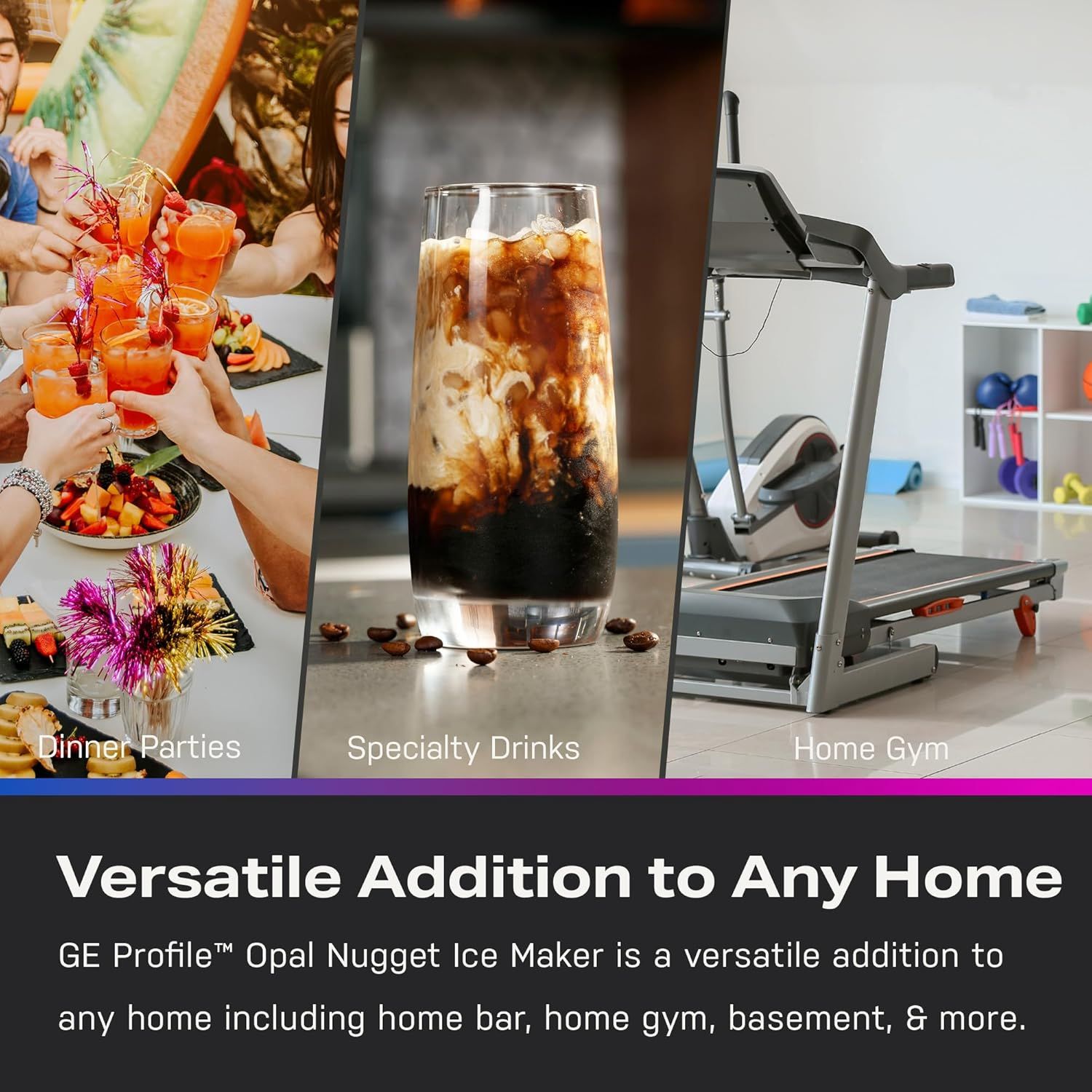 Demonstrates the product's versatility by showing three distinct use scenarios (dinner parties, specialty drinks, home gym) to communicate that the ice maker fits seamlessly into various lifestyle…