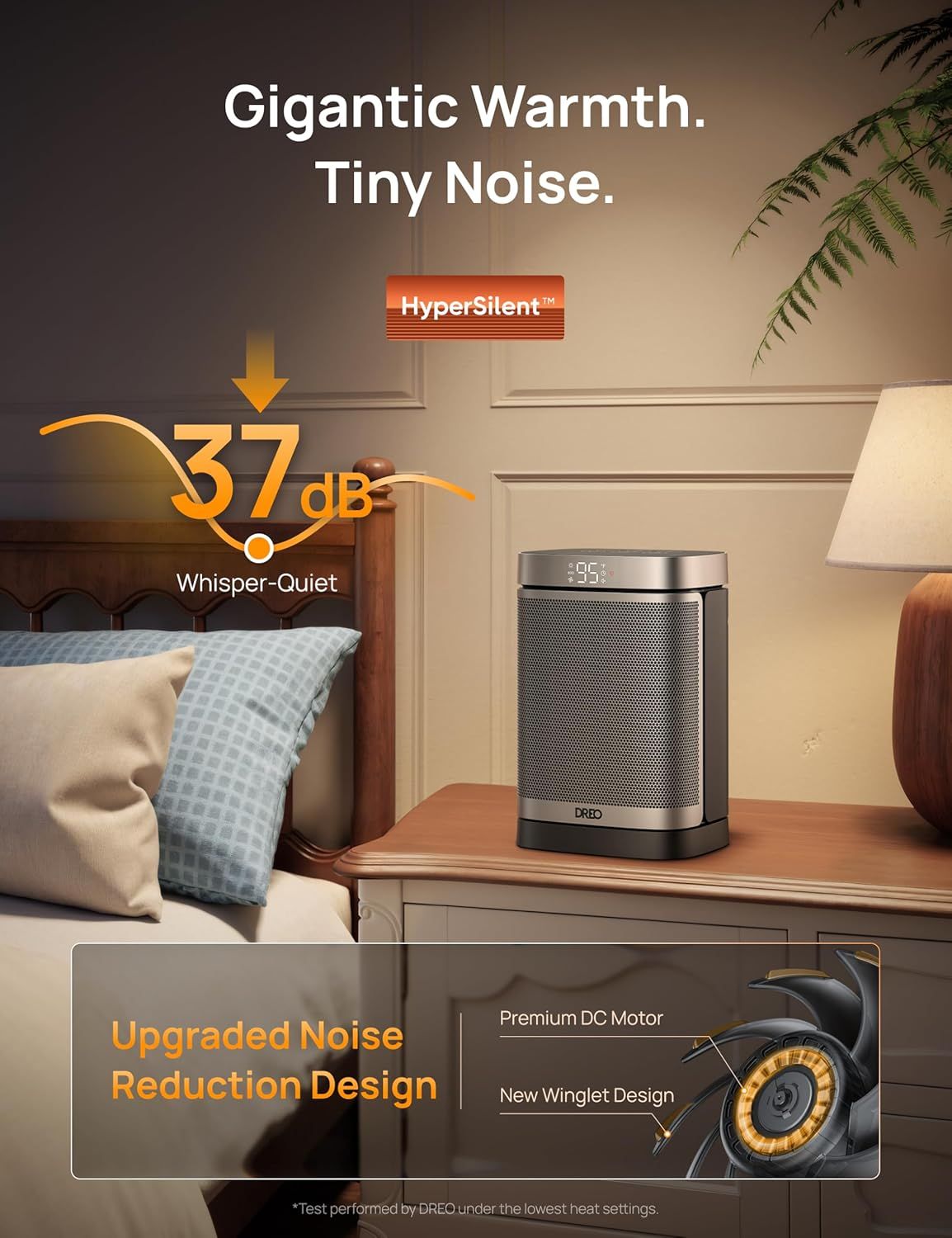 Communicates the product's ultra-quiet performance with a specific decibel measurement to reassure shoppers that this heater won't disrupt their sleep or daily activities. Highlights the internal…