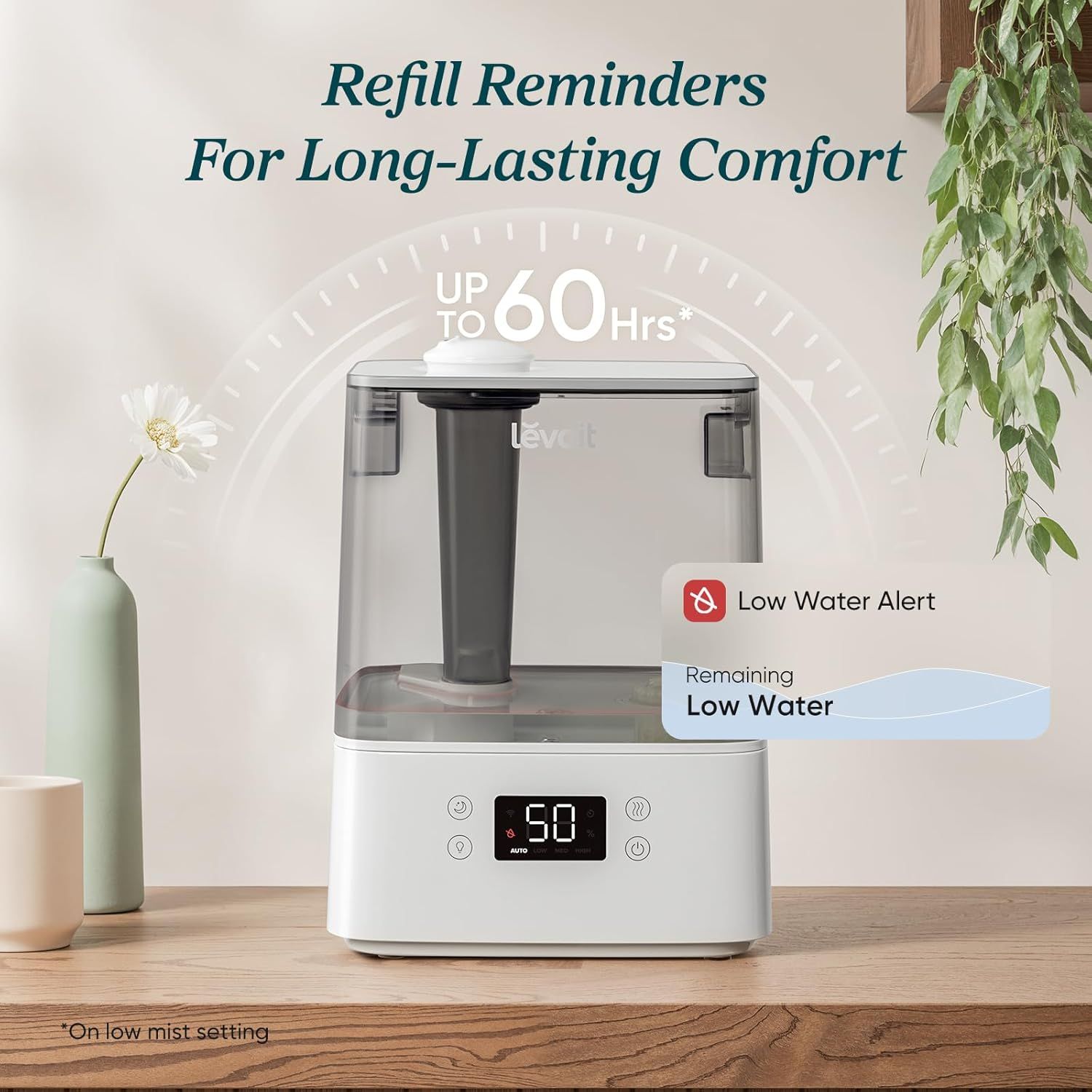 Communicates the product's long-lasting performance with up to 60 hours of operation, reassuring shoppers they won't need frequent refills. Highlights the convenience of the low water alert feature…