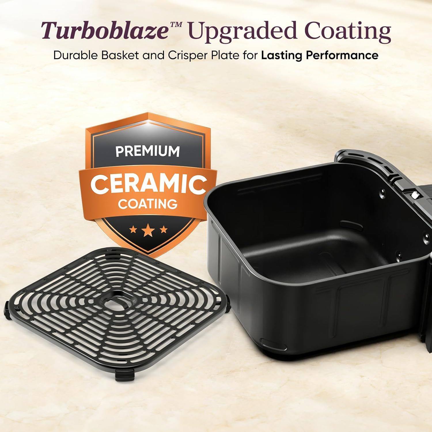 Highlights the Turboblaze upgraded ceramic coating on the basket and crisper plate to communicate durability and lasting performance, reassuring shoppers of premium quality.