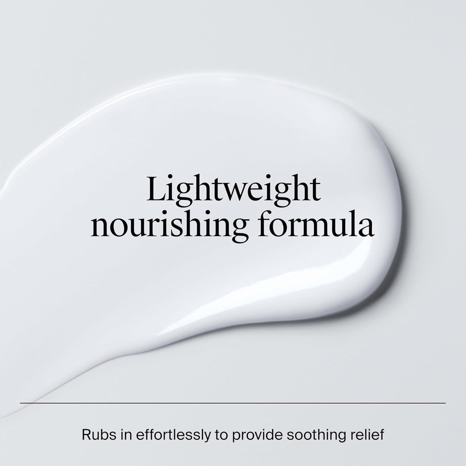 Communicates that the product has a lightweight, nourishing texture that rubs in effortlessly to provide soothing relief, reassuring shoppers about ease of application and comfort.