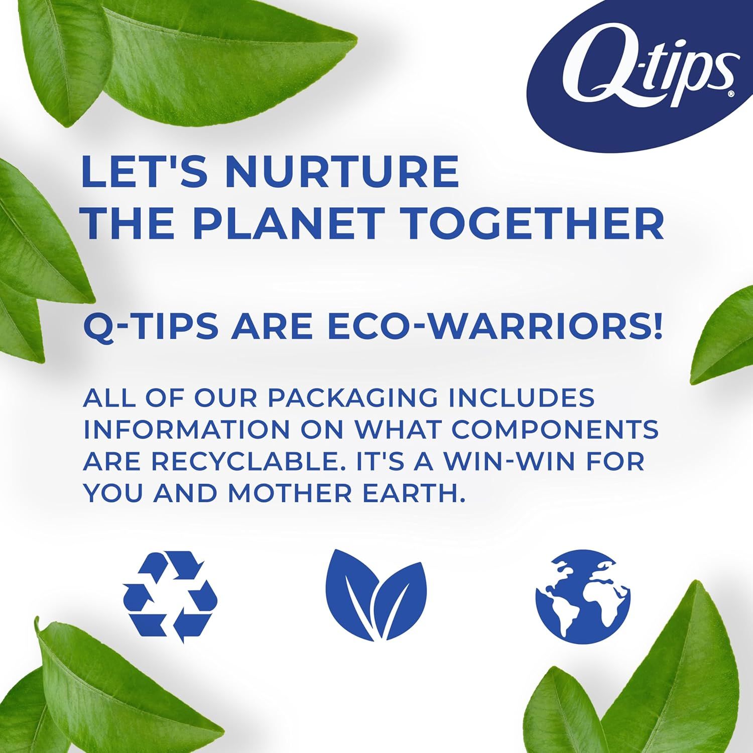Communicates the brand's environmental responsibility by highlighting that Q-tips packaging includes recyclable components, reassuring eco-conscious shoppers. Reinforces Q-tips brand identity and…