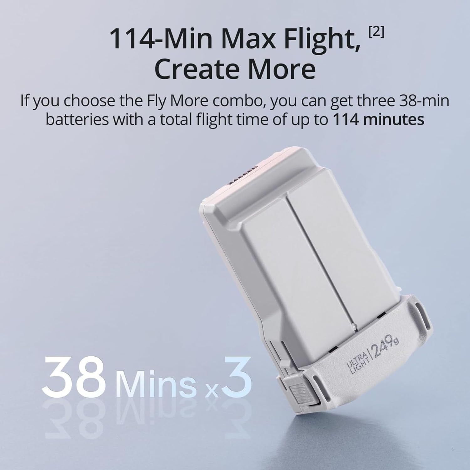 Communicates the impressive total flight time capability of 114 minutes when purchasing the Fly More combo with three batteries, emphasizing extended usage and value. Highlights the key benefit of…