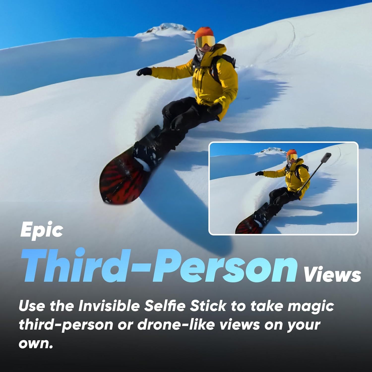 Highlights the product's ability to capture epic third-person or drone-like views using an invisible selfie stick, demonstrating the unique perspective and creative filming capability it enables.