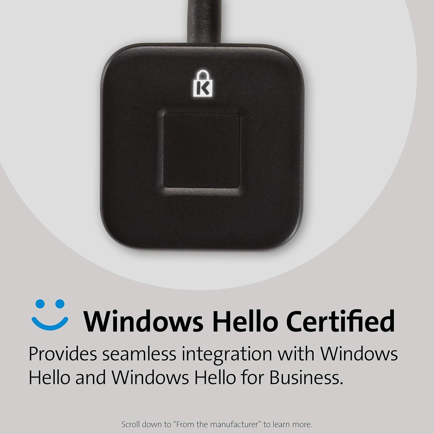 Communicates that the product is officially certified by Microsoft for Windows Hello, providing reassurance about compatibility, security standards, and seamless integration with Windows systems.…