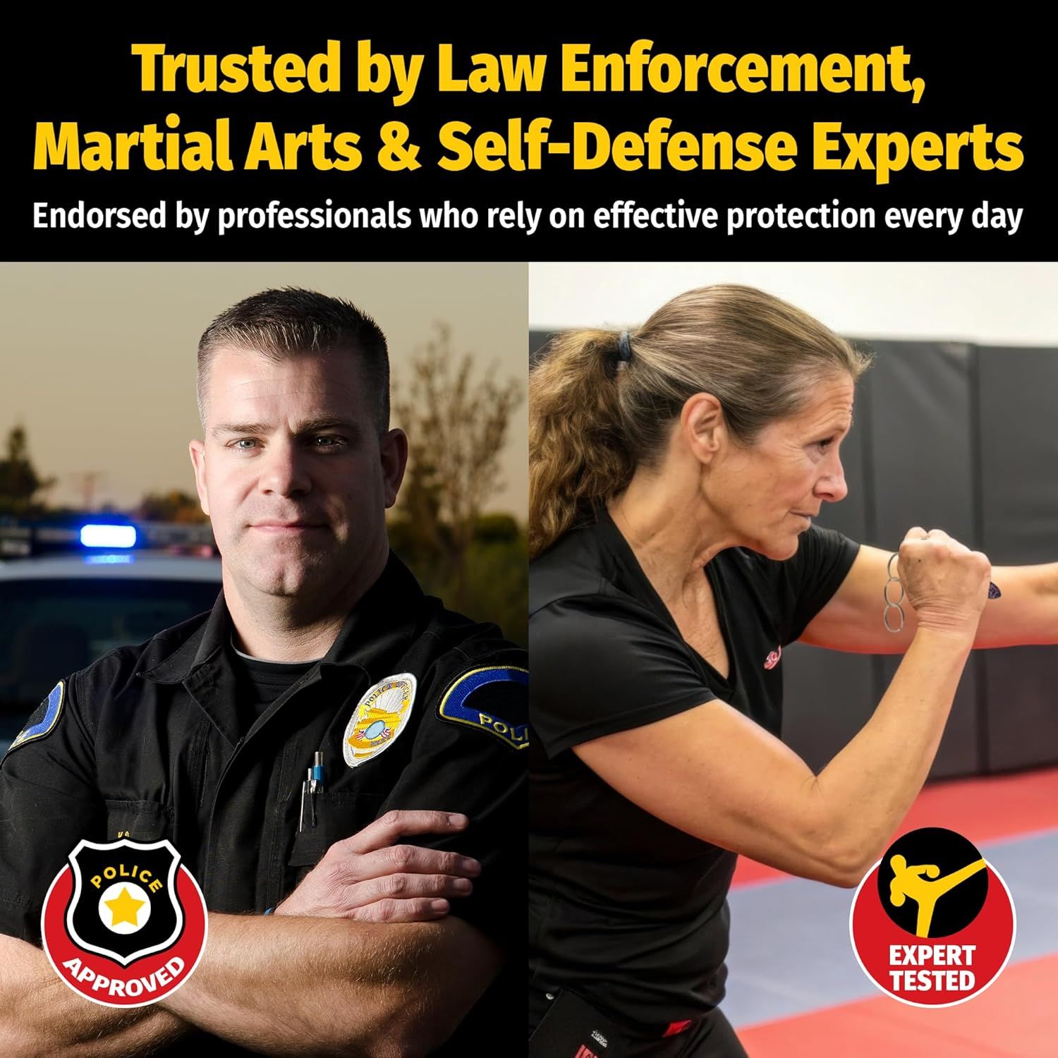 Builds credibility and trust by showing that the product is endorsed by law enforcement officers and martial arts/self-defense experts who rely on effective protection in their professional work.