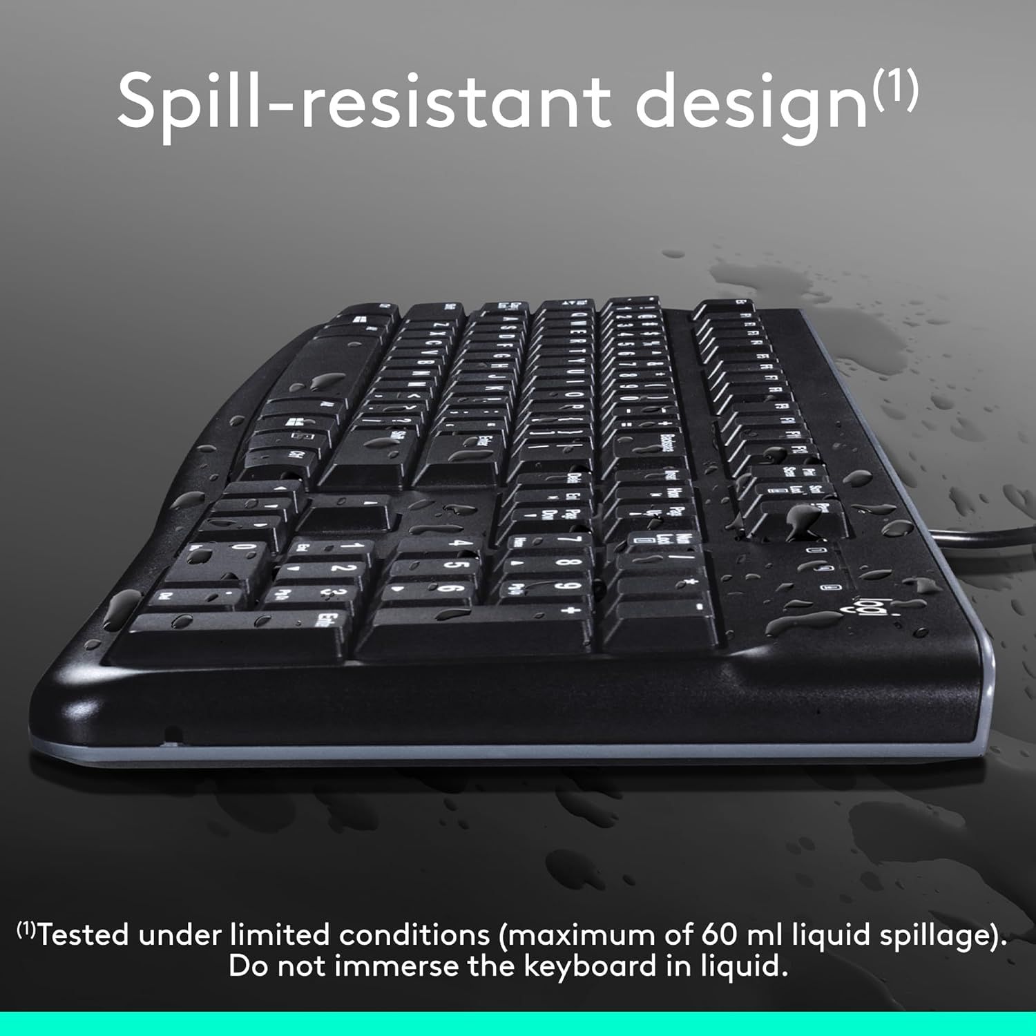 Communicates that the keyboard can withstand liquid spills up to 60ml, reassuring shoppers about durability and protection against accidental damage.