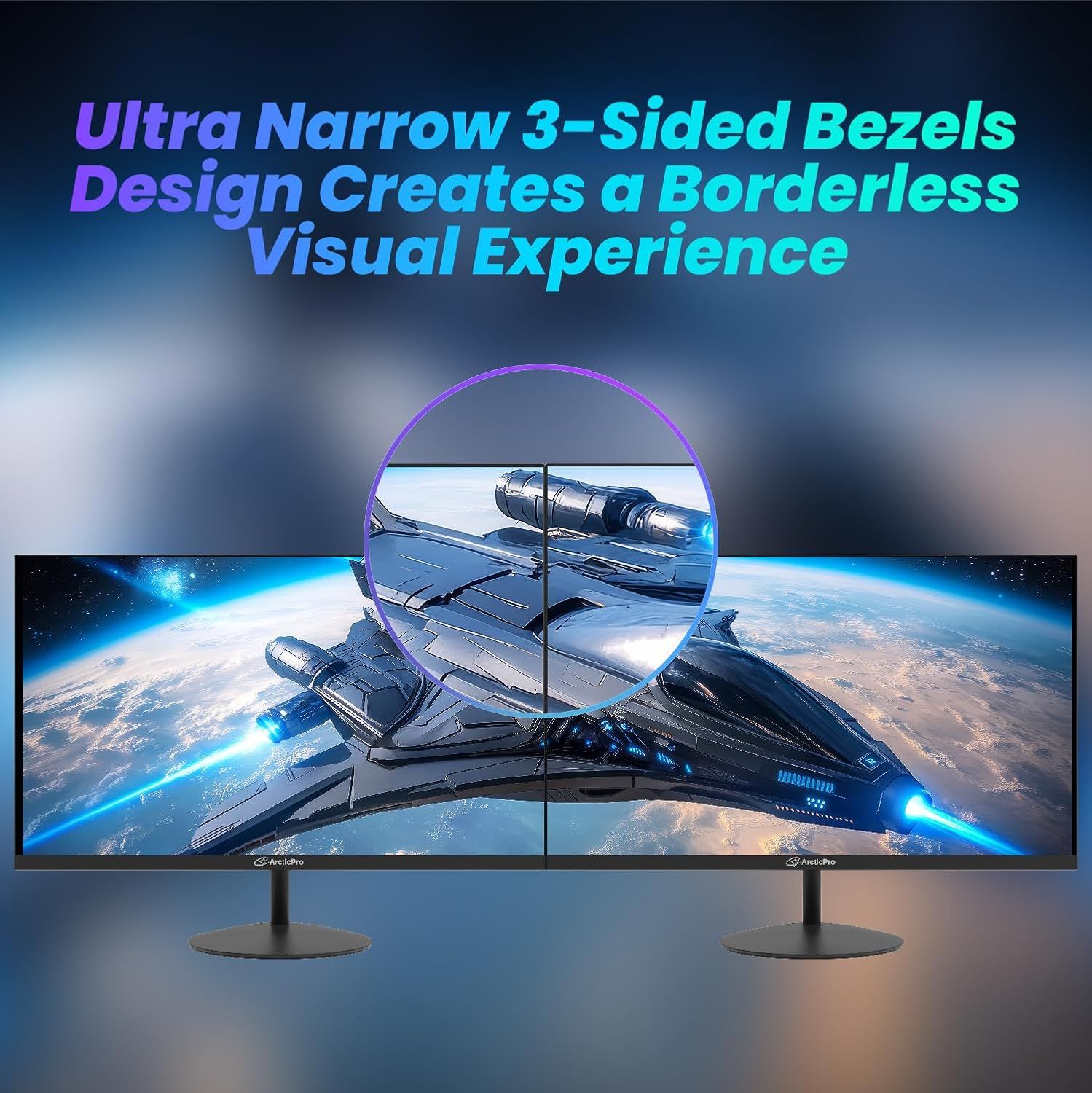Highlights the monitor's ultra-narrow bezel design to communicate an immersive, borderless viewing experience that maximizes screen real estate.