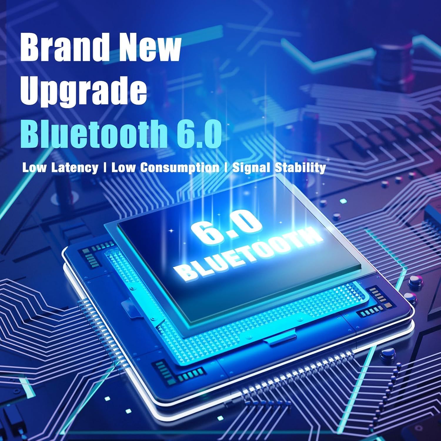 Communicates that the product features upgraded Bluetooth 6.0 technology with low latency, low power consumption, and signal stability to reassure shoppers of improved connectivity performance.