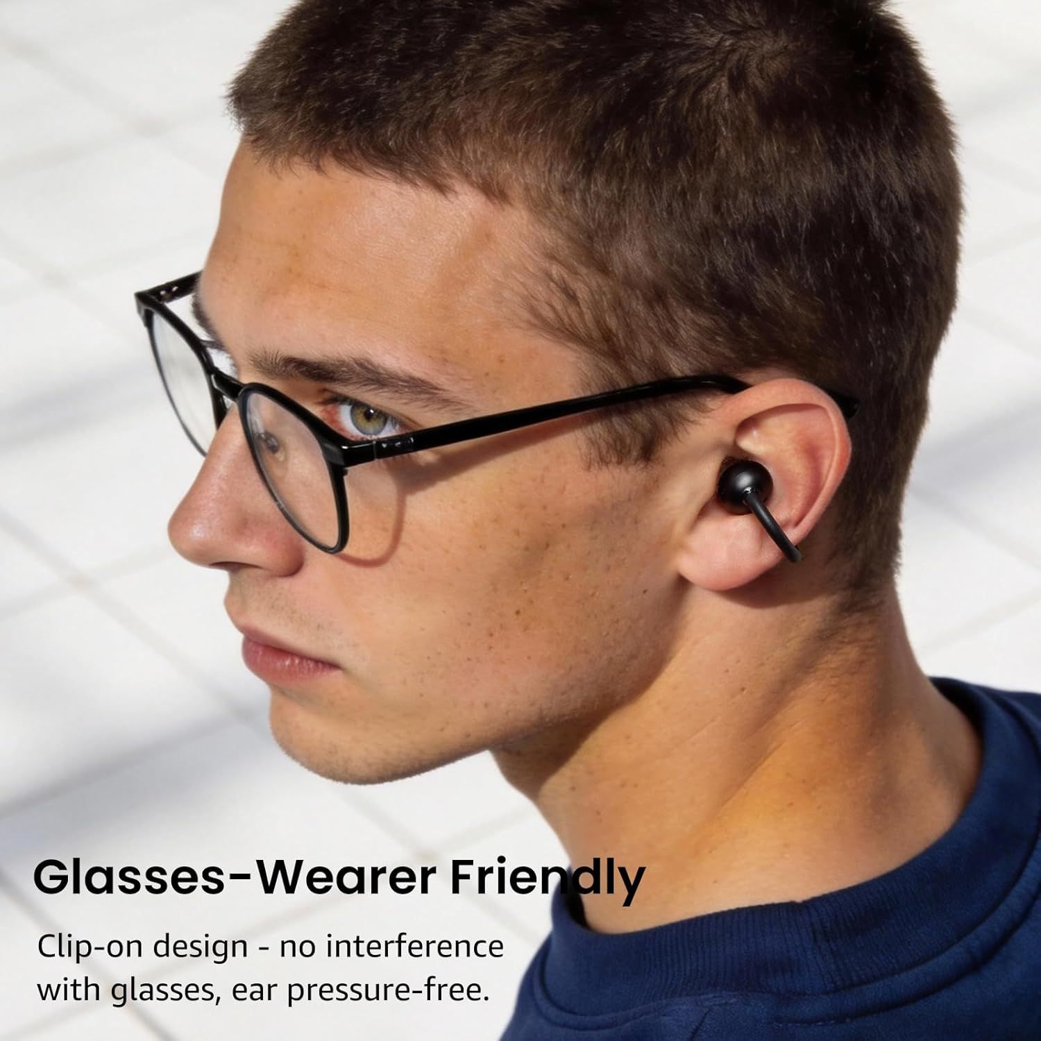 Communicates that the earbuds are designed to be compatible with glasses, using a clip-on design that avoids ear pressure and interference, reassuring glasses-wearing shoppers.