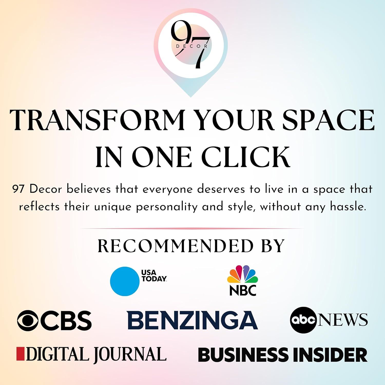 Builds trust and credibility by showcasing that 97 Decor has been featured and recommended by major media outlets including USA Today, NBC, CBS, Benzinga, ABC News, Digital Journal, and Business…