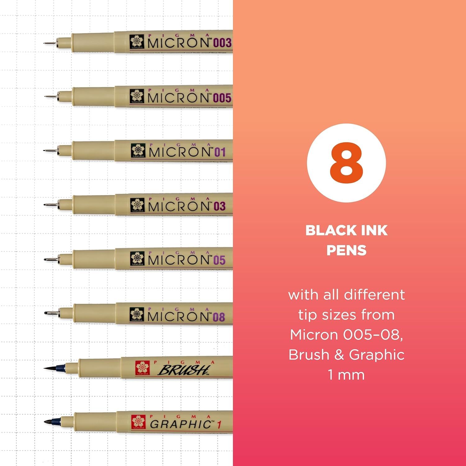 Shows the customer exactly what they receive in the bundle: 8 black ink pens with all different tip sizes from Micron 005-08, Brush, and Graphic 1mm, helping them understand the variety and value of…