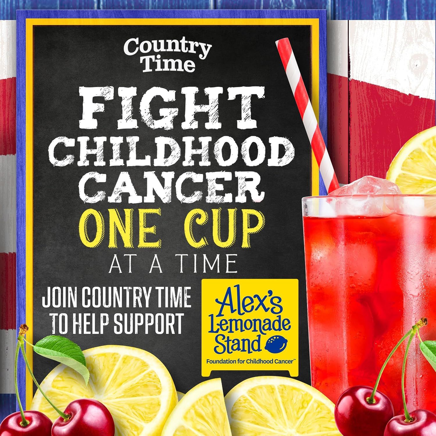 Communicates the brand's partnership with Alex's Lemonade Stand Foundation to fight childhood cancer, building emotional connection and brand trust through social responsibility messaging.