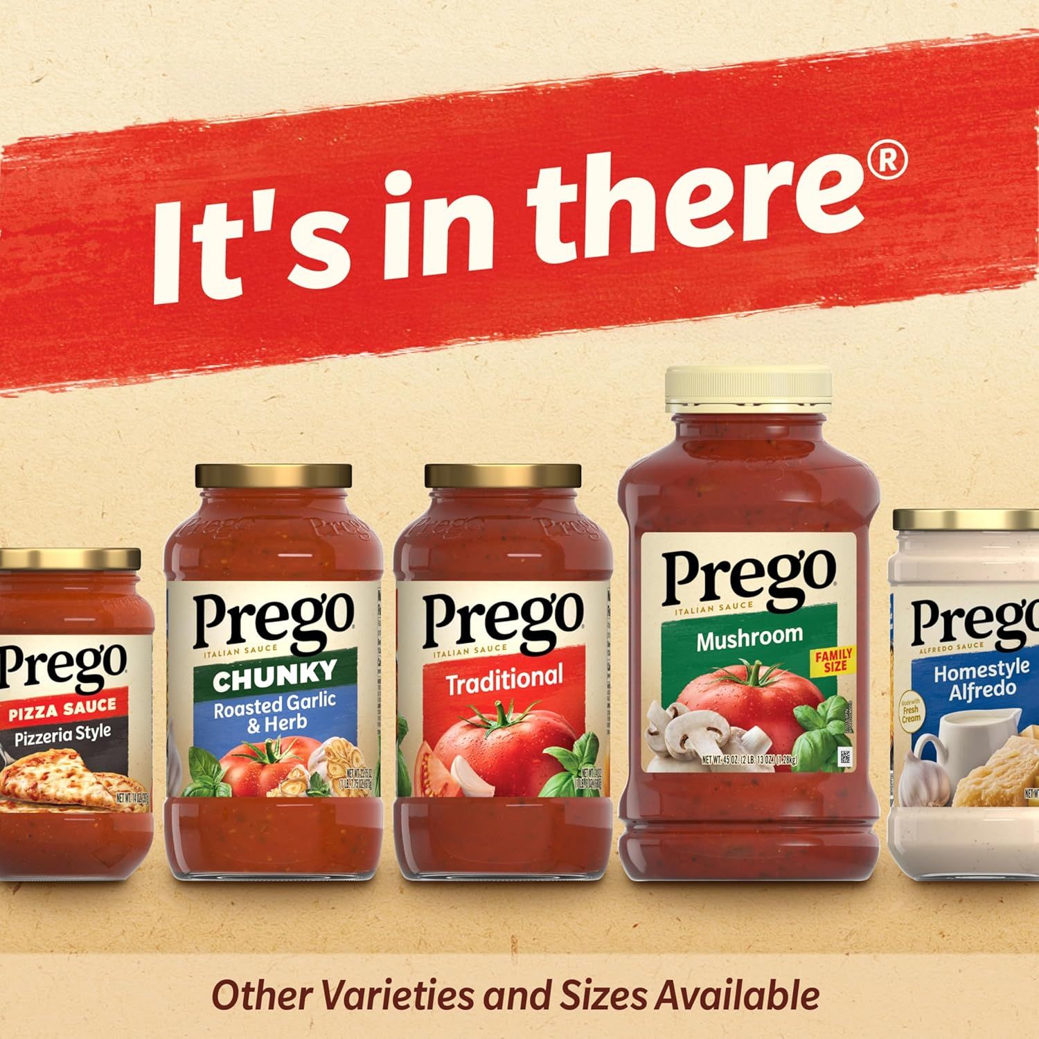 Showcases the Prego brand's product lineup and variety of sauce options (Pizza Sauce, Chunky Roasted Garlic & Herb, Traditional, Mushroom, Homestyle Alfredo) to help shoppers understand the range…