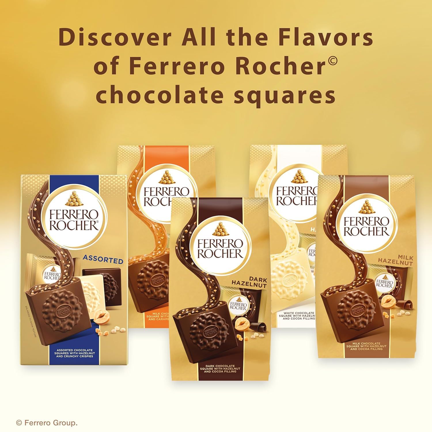 Showcases the Ferrero Rocher chocolate squares product line, highlighting the variety of flavors available (Assorted, Milk Chocolate Hazelnut Wafer, Dark Hazelnut, White Chocolate, Milk Hazelnut) to…