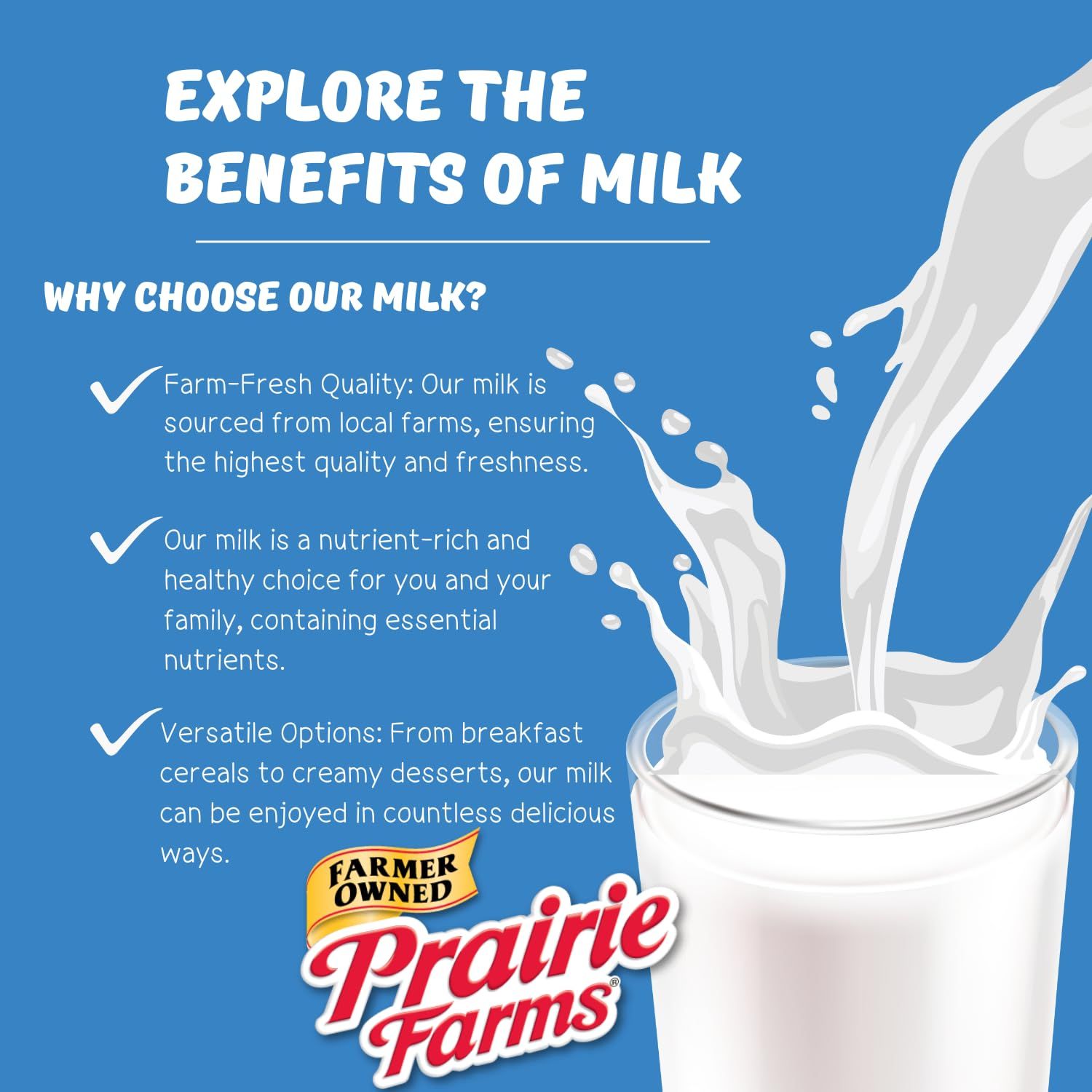Communicates multiple distinct benefits of the milk product through a visually segmented checklist layout, highlighting quality sourcing, nutritional value, and versatility to persuade shoppers of…