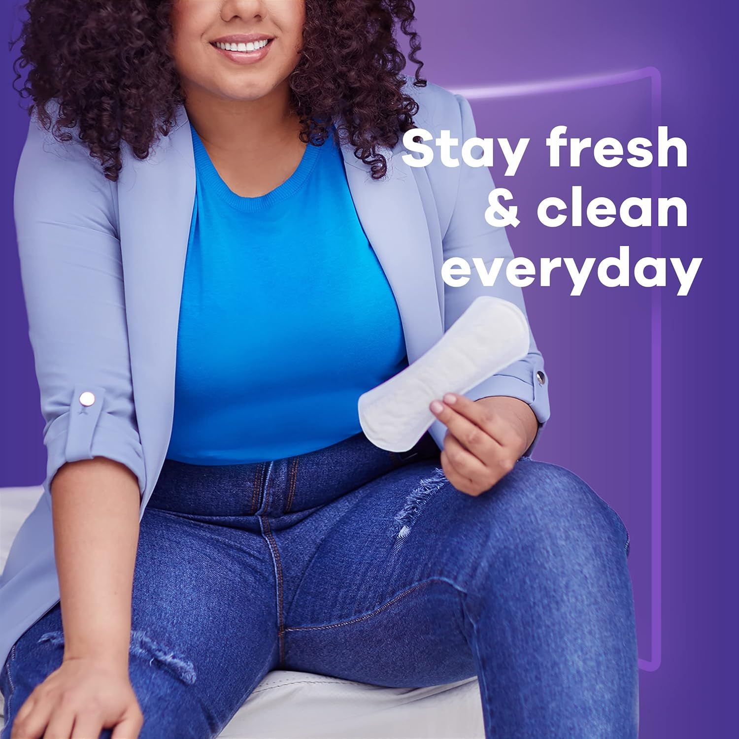 Communicates the product's ability to keep the user feeling fresh and clean throughout the day, emphasizing everyday comfort and confidence.