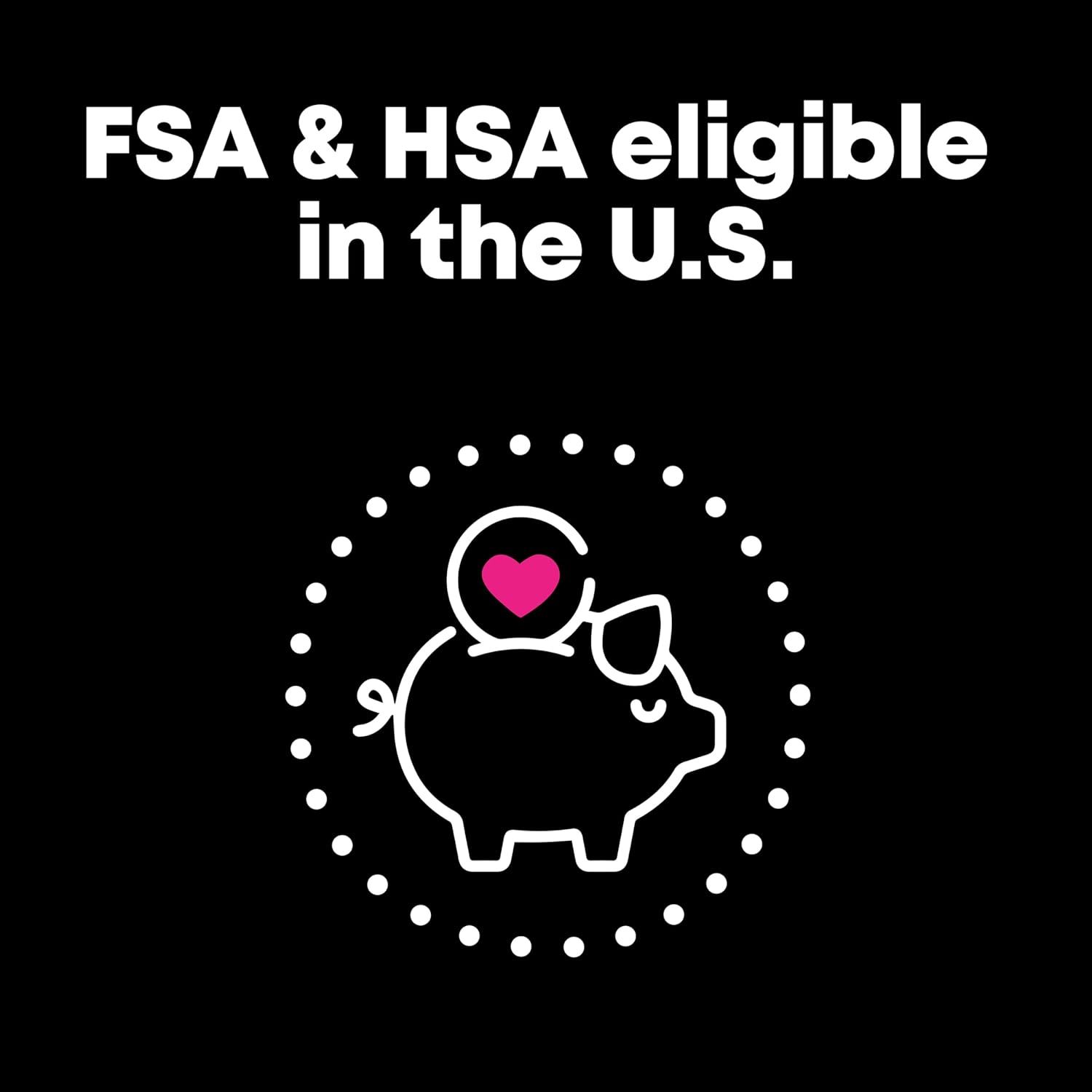 Communicates that the product qualifies for FSA and HSA reimbursement, providing financial reassurance and making it easier for shoppers to justify the purchase using pre-tax healthcare dollars.