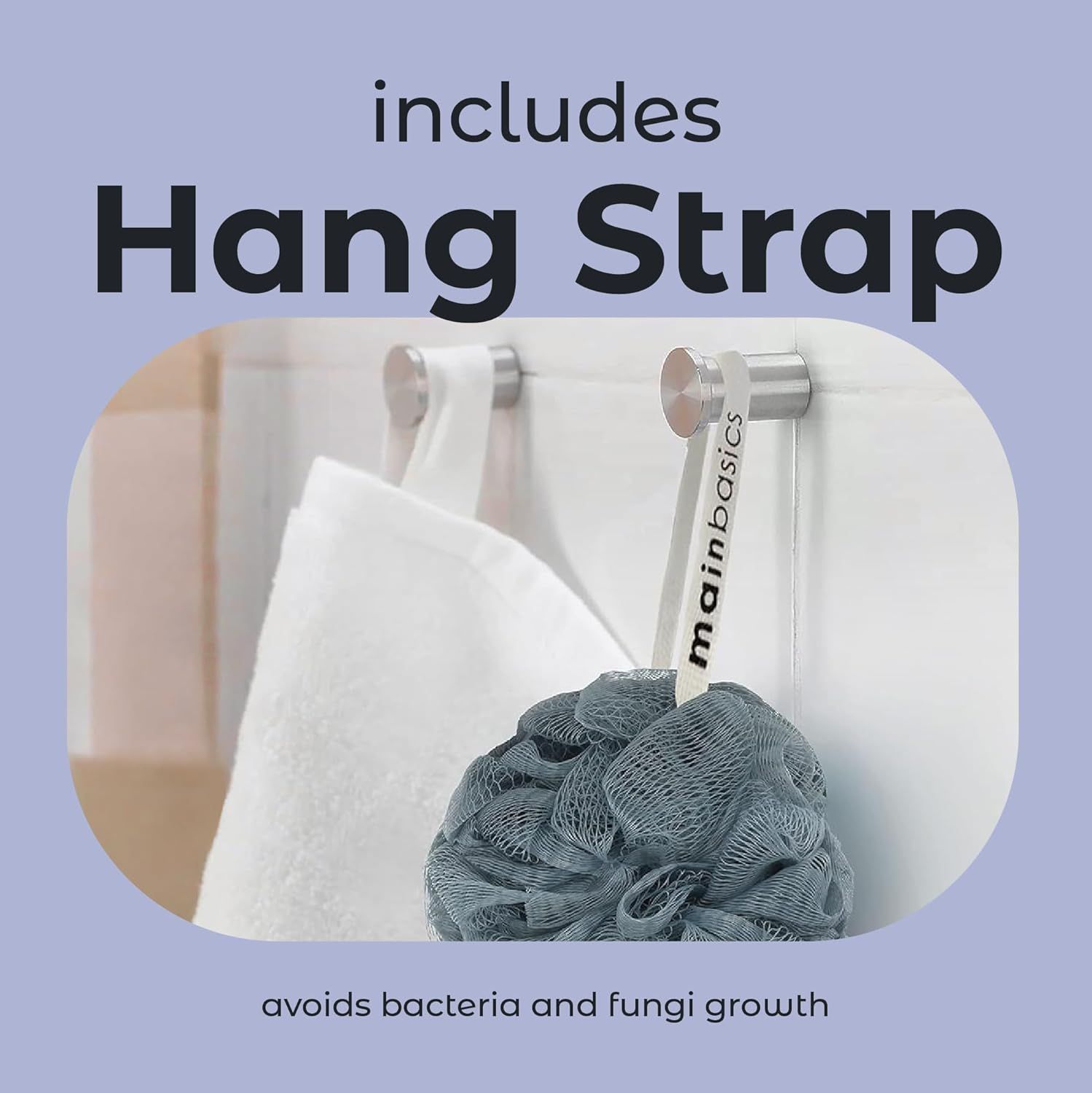 Shows that the product includes a hang strap accessory for convenient storage and drying, which helps avoid bacteria and fungi growth. Communicates that the included hang strap allows the product to…